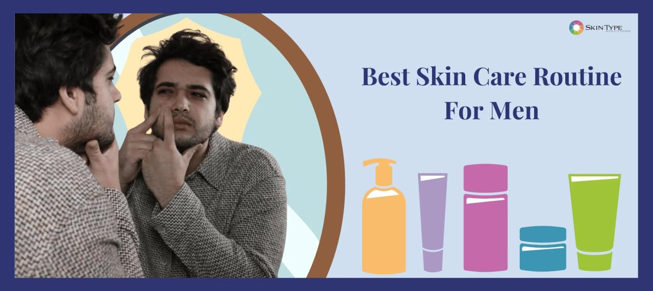 Skin care routine for men
